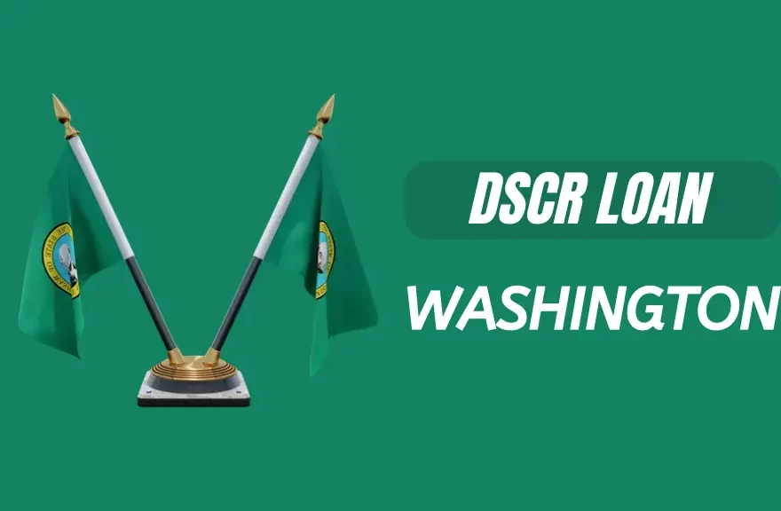 DSCR Loan Washington State