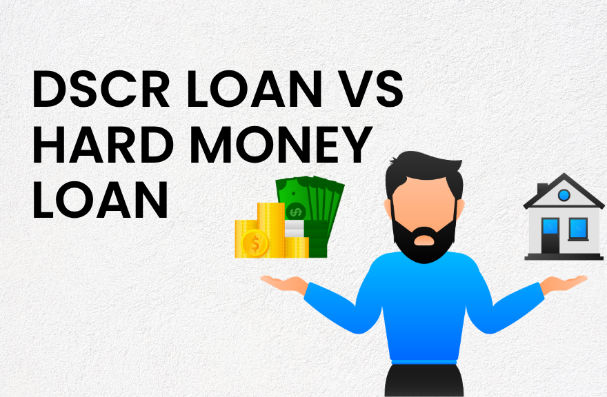 DSCR Loan vs Hard Money Loan