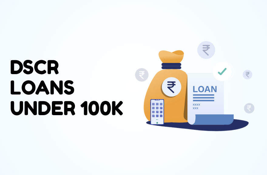 DSCR Loans Under 100K