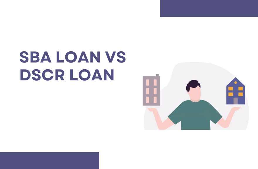 SBA Loan vs DSCR Loan