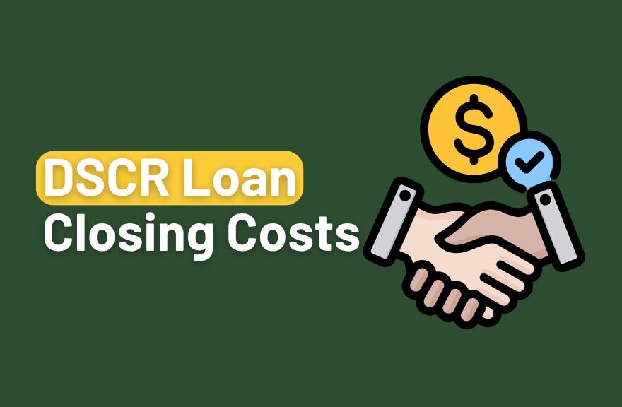 DSCR Loan Closing Costs