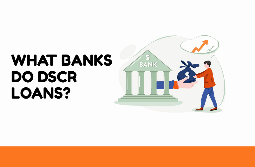 What Banks Do DSCR Loans