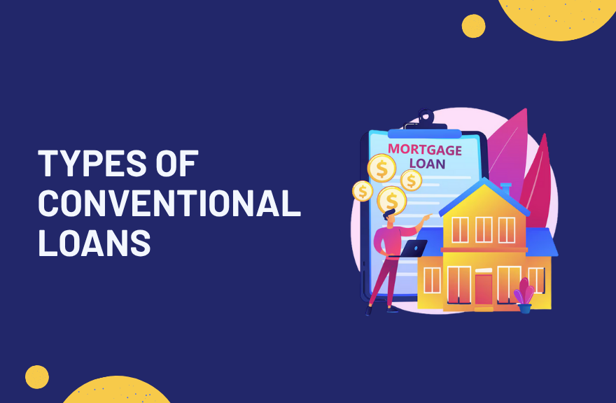 Types of Conventional Loans