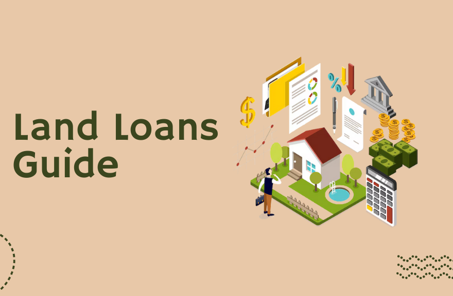 Land Loans Guide