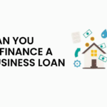 Can You Refinance a Business Loan