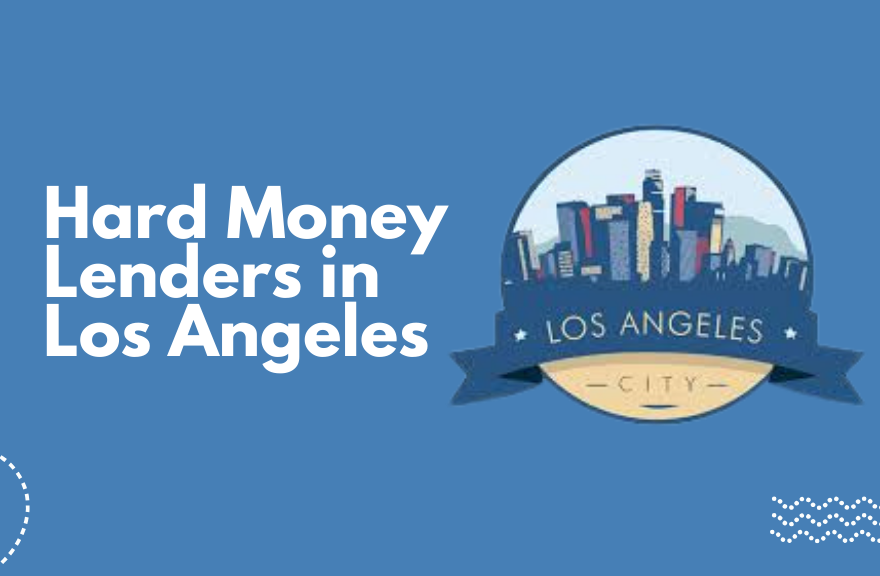 Hard Money Lenders Los Angeles