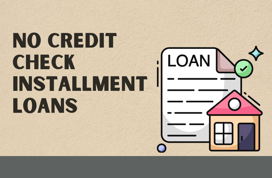 No Credit Check Installment Loans