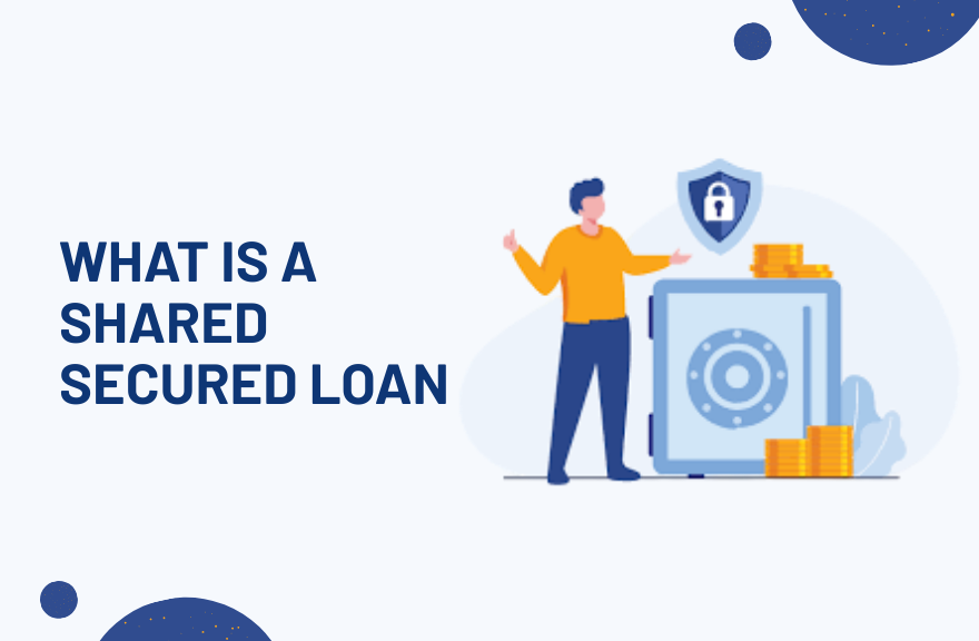 What Is a Shared Secured Loan
