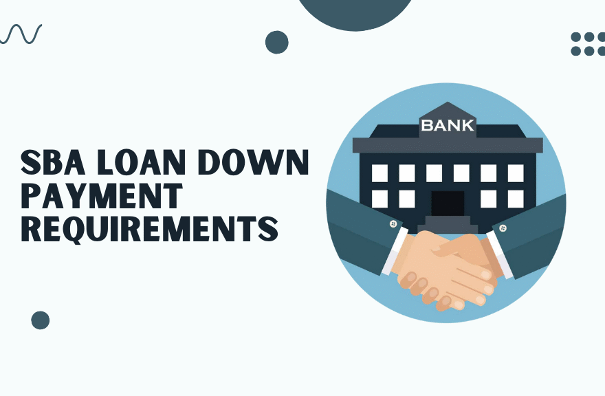 SBA Loan Down Payment Requirements