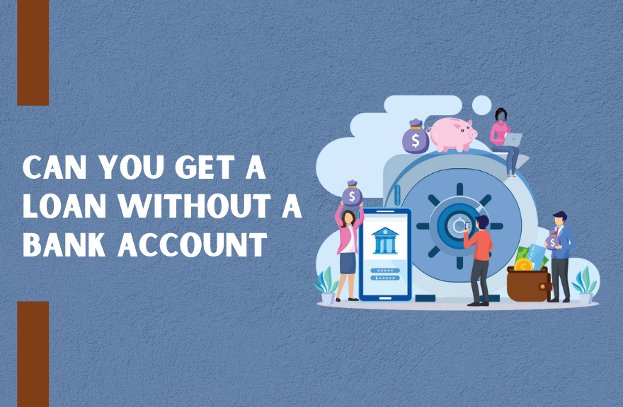 Loan Without a Bank Account