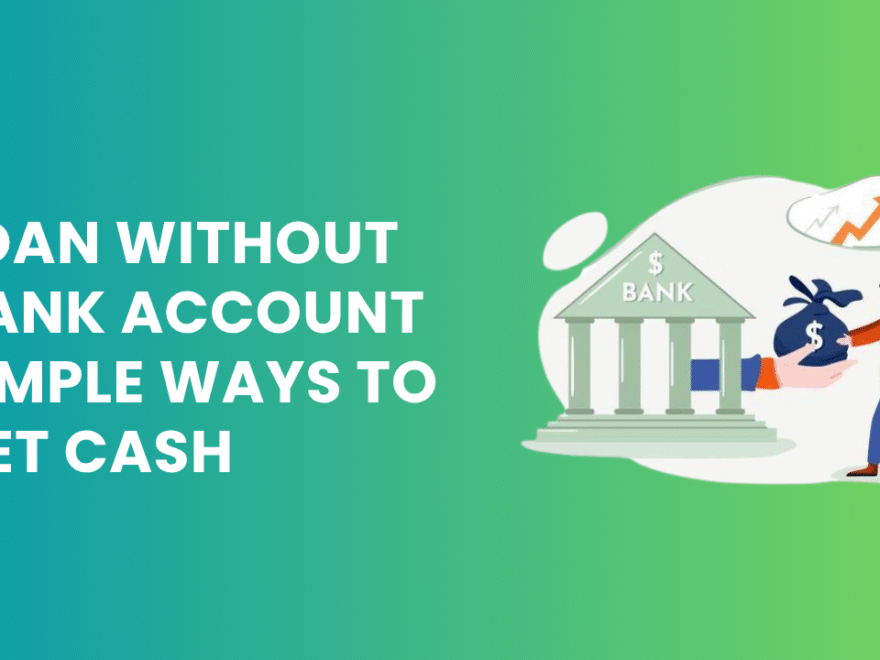 Loan Without Bank Account